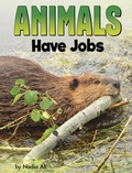 Cover: Animals Have Jobs - Pebble Books