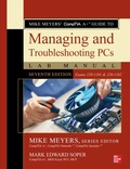 Cover: Mike Meyers' CompTIA A+ Guide to Managing and Troubleshooting PCs Lab Manual, Seventh Edition (Exams 220-1101 & 220-1102) - McGraw Hill LLC