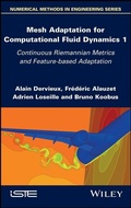 Cover: Mesh Adaptation for Computational Fluid Dynamics, Volume 1 - Wiley
