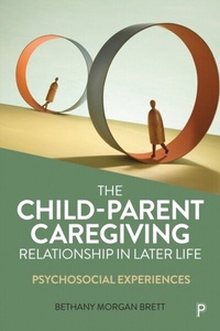 Abbildung von: The Child-Parent Caregiving Relationship in Later Life - Policy Press