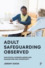 Cover: Adult Safeguarding Observed - Policy Press
