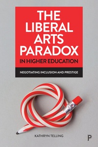 Abbildung von: The Liberal Arts Paradox in Higher Education - Policy Press