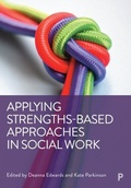 Cover: Applying Strengths-Based Approaches in Social Work - Policy Press