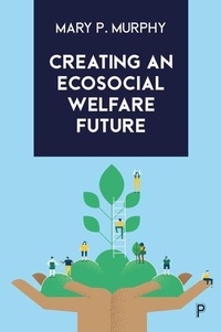 Enlarge image Cover: Creating an Ecosocial Welfare Future - Policy Press