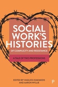 Cover: Social Work's Histories of Complicity and Resistance - Policy Press