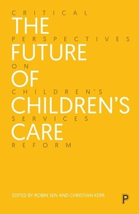 Enlarge image Cover: The Future of Children's Care - Policy Press