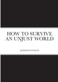 Cover: How to Survive an Unjust World - Lulu.com