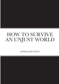 Enlarge image Cover: How to Survive an Unjust World - Lulu.com