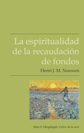 Cover: La espiritualidad de la recaudacion de fondos - GNP Global Nazarene Publications