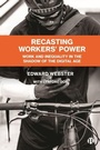 Cover: Recasting Workers' Power - Bristol University Press
