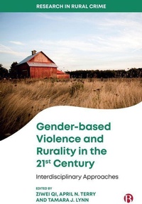 Enlarge image Cover: Gender-based Violence and Rurality in the 21st Century - Bristol University Press