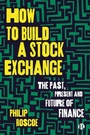 Cover: How to Build a Stock Exchange - Bristol University Press