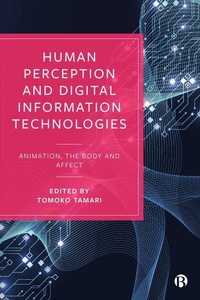 Abbildung von: Human Perception and Digital Information Technologies - Bristol University Press