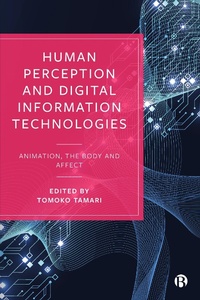 Abbildung von: Human Perception and Digital Information Technologies - Bristol University Press