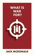 Cover: What Is War For? - Bristol University Press