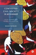 Cover: Contested Civil Society in Myanmar - Bristol University Press