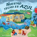 Cover: Nuestro techo es azul - Charlesbridge Publishing,U.S.