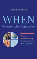 Cover: When--Questions for Catholicism - Wipf & Stock Publishers