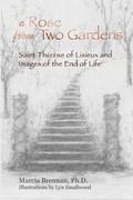 Cover: A Rose From Two Gardens - University of California Medical Humanities Press