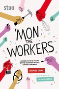 Cover: 'Mon the Workers - Luath Press