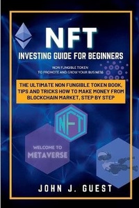 Abbildung von: NFT Investing Guide for Beginner - John J. Guest