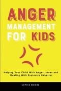 Cover: Anger Management for Kids - Sophie Moore
