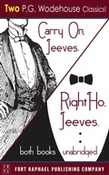 Cover: Carry on, Jeeves and Right Ho, Jeeves - TWO P.G. Wodehouse Classics! - Unabridged - Ft. Raphael Publishing Company
