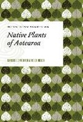 Cover: Native Plants of Aotearoa - Te Papa Press
