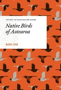 Cover: Native Birds of Aotearoa - Te Papa Press