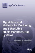 Cover: Algorithms and Methods for Designing and Scheduling Smart Manufacturing Systems - MDPI AG