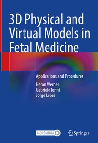 Abbildung von: 3D Physical and Virtual Models in Fetal Medicine - Springer