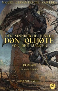Abbildung von: Der sinnreiche Junker Don Quijote von der Mancha. Band Zwei - apebook Verlag