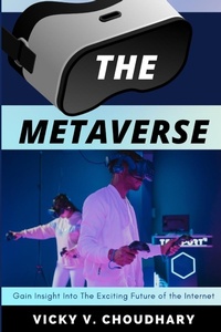 Abbildung von: The Metaverse - Vicky Virendralal Choudhary