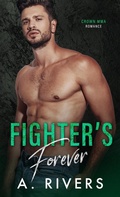 Cover: Fighter's Forever (Crown MMA Romance: The Outsiders, #4) - Two Roads Press Limited
