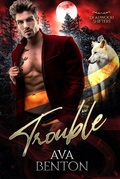 Cover: Trouble (Deadwood Shifters, #1) - ABP