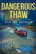 Cover: Dangerous Thaw (A Coldwater Cove Novel, #3) - Oliver-Heber Books