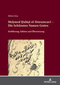 Abbildung von: Me?med ?ulu?i el-Ustrumcavi - Die Schönsten Namen Gottes - Peter Lang Verlag