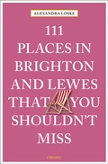 Cover: 111 Places in Brighton and Lewes That You Must Not Miss - Emons Verlag