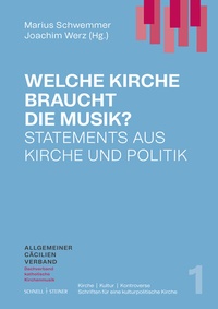 Abbildung von: Welche Kirche braucht die Musik? - Schnell & Steiner