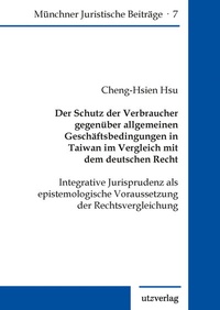 Abbildung von: Der Schutz der Verbraucher gegenüber allgemeinen Geschäftsbedingungen in Taiwan im Vergleich mit dem deutschen Recht - utzverlag GmbH