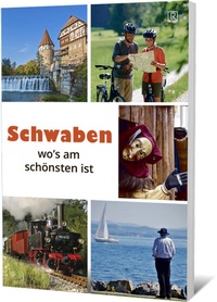 Abbildung von: Schwaben wo´s am schönsten ist - Reise-Idee