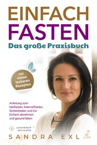 Abbildung von: Einfach Fasten - Das große Praxisbuch - Eulogia Verlags GmbH