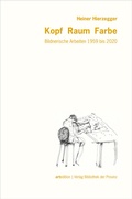 Cover: Heiner Hierzegger - Kopf &middot; Raum &middot; Farbe - Bibliothek der Provinz