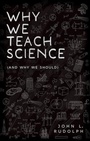Cover: Why We Teach Science - Oxford University Press