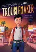 Cover: Troublemaker - Little, Brown Young Readers