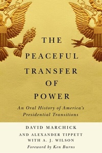 Enlarge image Cover: The Peaceful Transfer of Power - Naval Institute Press