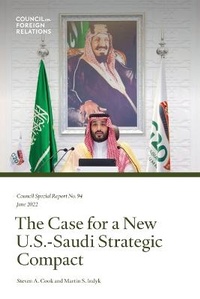 Enlarge image Cover: The Case for a New U.S.-Saudi Strategic Compact - Council on Foreign Relations Press