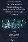 Cover: Next Generation Communication Networks for Industrial Internet of Things Systems - CRC Press