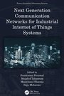 Cover: Next Generation Communication Networks for Industrial Internet of Things Systems - CRC Press