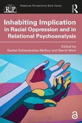 Cover: Inhabiting Implication in Racial Oppression and in Relational Psychoanalysis - Routledge